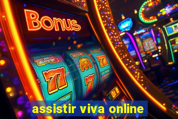 assistir viva online